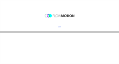 Desktop Screenshot of flowmotionagency.com